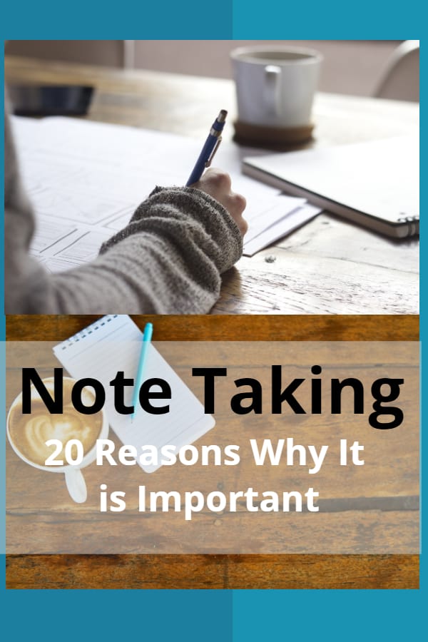 20 Reasons Why Note Taking is Important - jodamel